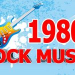 Best Rock Music Playlist of 1980s