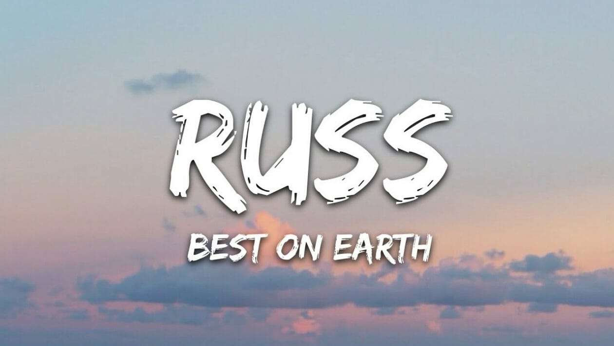best on earth bia russ lyrics