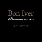 Bon Iver Lyrics Skinny Love