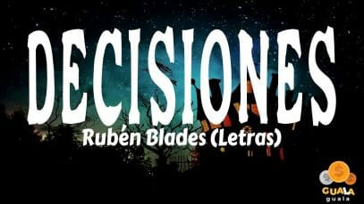 Decisiones Ruben Blades Lyrics