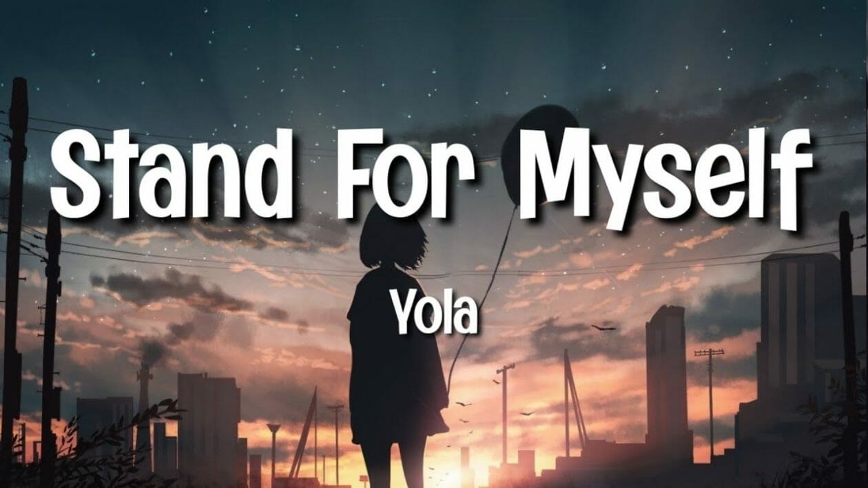 Yola Stand For Myself Lyrics