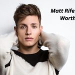Matt Rife Net Worth 2023 : Bio, Carrier & Other Facts